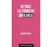 No todas las feministas son blancas (SIN COLECCION)