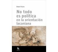 No Todo Es Politica En La Orientacion Lacaniana