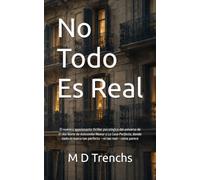 No Todo Es Real: El nuevo y apasionante thriller psicológico del universo de El Ala Norte de Ashcombe Manor y La Casa Perfecta, donde nada es nunca tan perfecto -ni tan real- como parece.