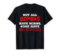 No Todos los Demonios Tienen Cuernos Cita Divertida Camiseta