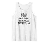 No todos los héroes llevan capas Algunos hacen tu café | Barista Camiseta sin Mangas