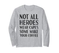 No todos los héroes llevan capas Algunos hacen tu café | Barista Manga Larga