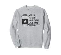 No todos los héroes llevan capas Algunos hacen tu café | Barista Sudadera