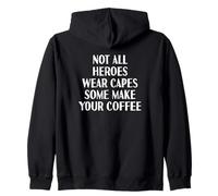 No todos los héroes llevan capas Algunos hacen tu café | Barista Sudadera con Capucha