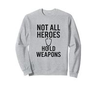 No todos los héroes tienen armas. Vida de enfermera, fuerza real. Sudadera