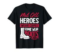 No Todos los héroes Usan Capas, Algunas de Uso de Botas Camiseta