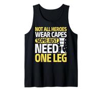 No Todos los héroes Usan Capas Algunos Solo Necesitan amputado de una Pierna Camiseta sin Mangas
