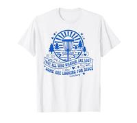 No Todos los Que deambulan están Perdidos Algunos Buscan Discos Camiseta