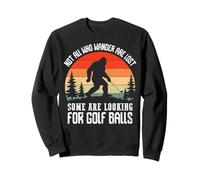 No Todos los Que deambulan están Perdidos Algunos Buscan Pelotas de Golf Sudadera