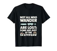 No todos los que deambulan están perdidos; algunos están solo en el skatepark Camiseta