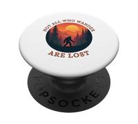 No Todos los Que deambulan están Perdidos Bigfoot Forest Hiking Camp PopSockets PopGrip Adhesivo