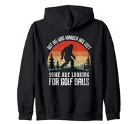 No Todos los Que deambulan Son Pelotas de Golf perdidas Sudadera con Capucha