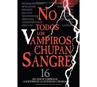 No Todos Los Vampiros Chupan Sangre