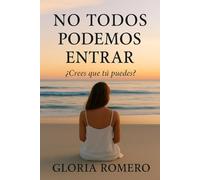 No todos podemos entrar: ¿Crees que tú puedes?