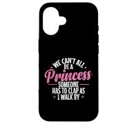 No Todos Podemos ser una Princesa Carcasa para iPhone 16