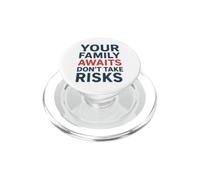 No Tome riesgos Su Familia le Espera | Conciencia de Seguridad PopSockets PopGrip para MagSafe
