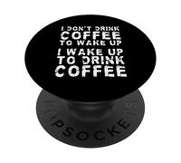 No tomo café para despertar, me despierto para tomar café PopSockets PopGrip Adhesivo