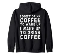 No tomo café para despertar, me despierto para tomar café Sudadera con Capucha