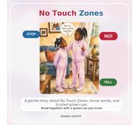 No Touch Zones!: A Body Safety Book for Kids