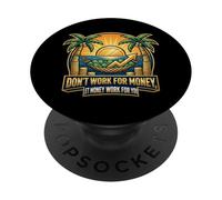 No trabaje por Dinero Deje Que el Dinero trabaje para Usted Inversor PopSockets PopGrip Adhesivo