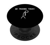 No Trading Today comerciante acciones Bolsa de valores PopSockets PopGrip Adhesivo