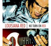 No Turn on Red by Louisiana Red (2001-02-27)