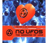 No Ufos,Tom Wax & Jan Jacarta - The Weekend of Love [Import]