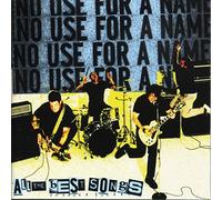 No Use for a Name - All the Best Songs