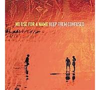 No Use for a Name - Keep Them Confused [Vinilo]