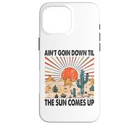 No va a bajar hasta que el sol salga Carcasa para iPhone 16 Pro Max