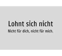 No vale la pena - No para ti, no para mí. - Pegatinas A2: 594 x 420 mm - Sin gráficos, solo texto