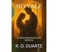 NO VALE: O DESCORTINAR DOS REINOS