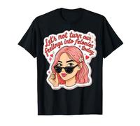 No Vamos a convertir Nuestros Sentimientos en delitos Mayores Mujeres Divertidas Camiseta