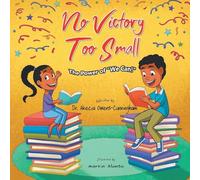No Victory Too Small: The Power of "We Can"