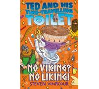 No Viking? No Liking! (Ted and His Time Travelling Toilet)