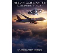 NO VOLAMOS SOLOS: LA VERDAD ESTA EN AL AIRE