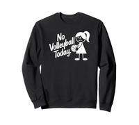 No Volleyball Today - Figura de Palo Triste Sudadera