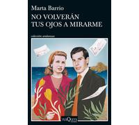No volverán tus ojos a mirarme | Marta Barrio García Agulló