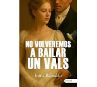 NO VOLVEREMOS A BAILAR UN VALS