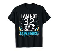 No voy a Cumplir 32 años, Broma Divertida de 32 años, Humor de cumpleaños Camiseta