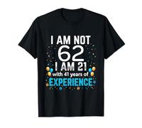 No voy a Cumplir 62 años, Broma Divertida de 62 años, Humor de cumpleaños Camiseta
