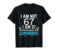 No voy a Cumplir 67 años, Broma Divertida de 67 años, Humor de cumpleaños Camiseta