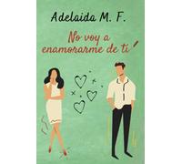 NO VOY A ENAMORARME DE TI