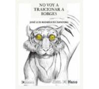 No Voy A Traicionar A Borges