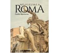 No Vuelvas A Roma