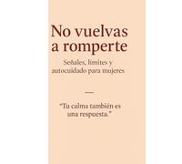 No vuelvas a romperte
