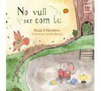 NO VULL SER COM TU | Rosa S Niembro