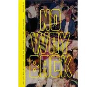 No Way Back (Resurfacing Long-Lost Subculture & Music Journalism From 1977-1989)