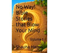 No Way! Bible Stories that Blow Your Mind: Volume 1 (A Mini Kid Min Book)