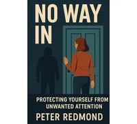 No Way in: a manual for preventing unwanted attention